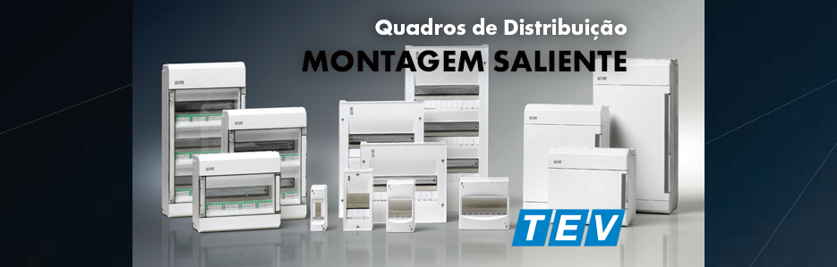 Quadros de Distribuição - Montagem Saliente da TEV